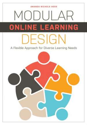 Modular Online Learning Design: A Flexible Approach for Diverse Learning Needs de Amanda Nichols Hess