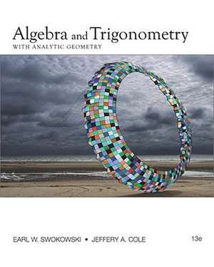 Algebra and Trigonometry with Analytic Geometry de Earl W. Swokowski