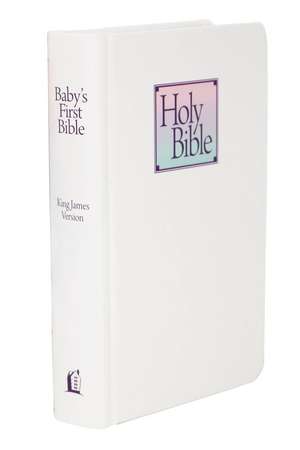 KJV Baby’s First Bible, Hardcover: Holy Bible King James Version: A special keepsake for your new arrival de Thomas Nelson