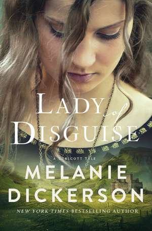 Lady of Disguise de Melanie Dickerson