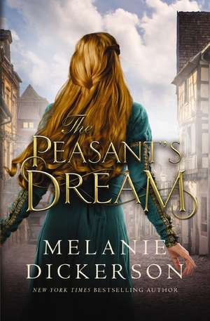 The Peasant's Dream de Melanie Dickerson