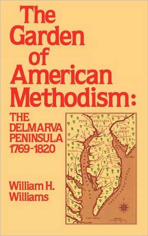 Garden of American Methodism de William H. Williams