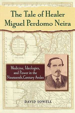 The Tale of Healer Miguel Perdomo Neira de David Sowell