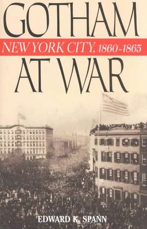 Gotham at War de Edward K. Spann