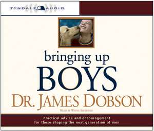 Bringing Up Boys de James C. Dobson