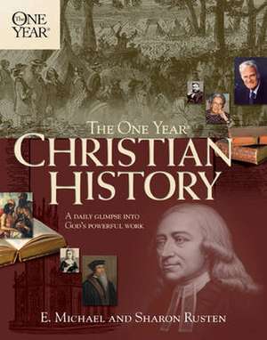 The One Year Christian History de Michael Rusten