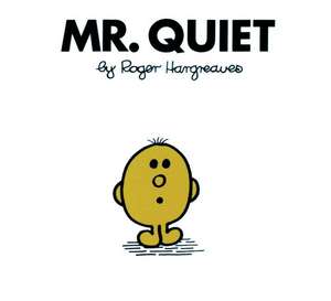 Mr. Quiet de Roger Hargreaves