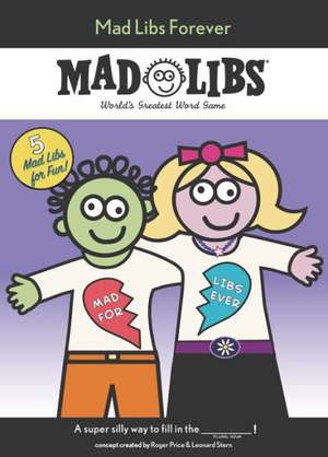 Mad Libs Forever de Roger Price