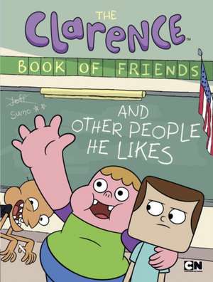 The Clarence Book of Friends and Other People He Likes de Brian Elling