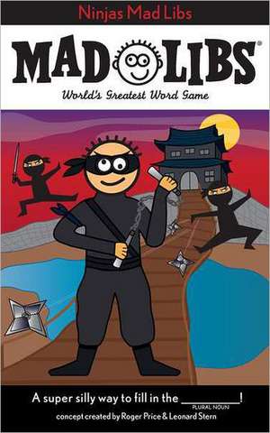 Ninjas Mad Libs de Roger Price