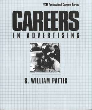 Careers in Advertising de S. William Pattis