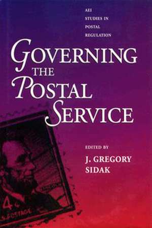 Governing the Postal Service de Gregory J. Sidak