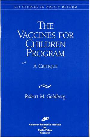 Vaccines for Children Program: A Critique de Robert Goldberg