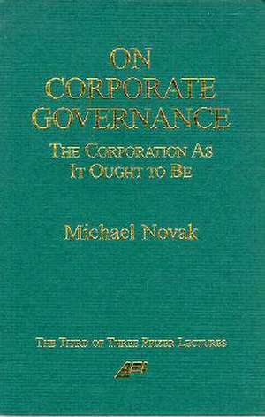 On Corporate Governance de Michael Novak