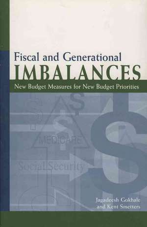 Fiscal and Generational Imbalances: New Budget Measures for New Budget Priorities de Jagadeesh Gokhale