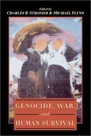 Genocide, War, and Human Survival de Charles B. Strozier