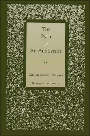 The Path of St. Augustine de William Augustus Banner