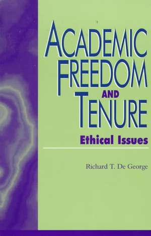 Academic Freedom and Tenure de Richard T. De George