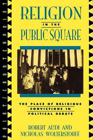 Religion in the Public Square de Nicholas P. Wolterstorff