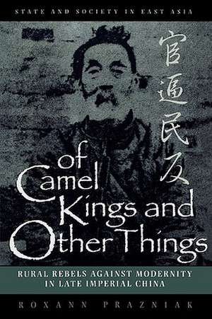 Of Camel Kings and Other Things de Roxann Prazniak