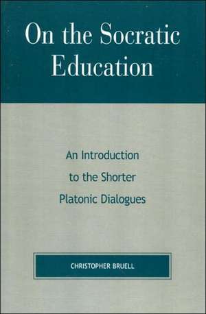 On the Socratic Education de Christopher Bruell