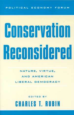 Conservation Reconsidered de Charles T. Rubin