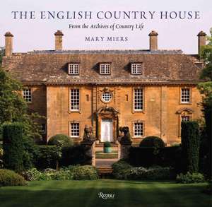 The English Country House de Mary Miers