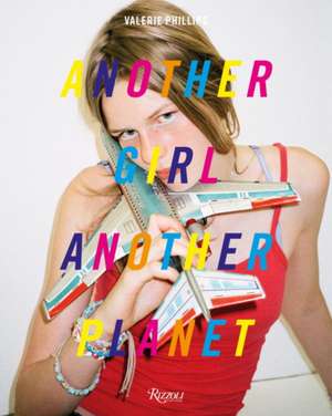 Another Girl Another Planet de Valerie Phillips