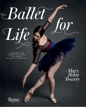 Ballet for Life de Mary Helen Bowers