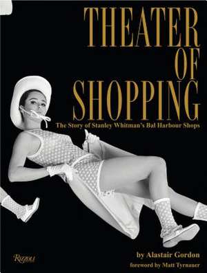 Theater of Shopping de Alastair Gordon