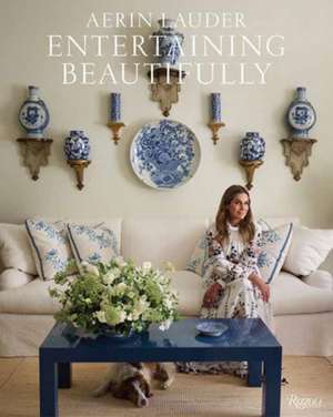 Entertaining Beautifully de Aerin Lauder