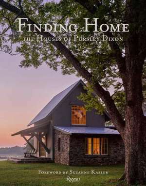 Finding Home: The Houses of Pursley Dixon de Ken Pursley