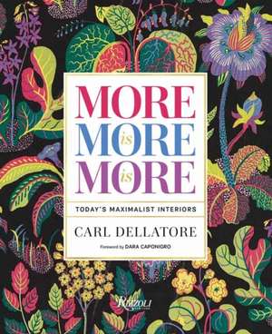 More is More is More de Carl Dellatore