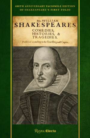 Shakespeare's First Folio: 400th Anniversary Facsimile Edition de William Shakespeare