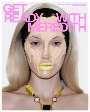 Get Ready with Meredith de Meredith Duxbury
