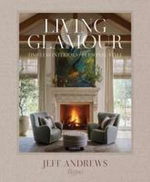 Living Glamour de Jeff Andrews