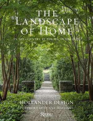 The Landscape of Home de Bunny Williams