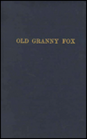 Old Granny Fox de Thornton W. Burgess