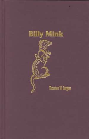 Billy Mink de Thornton W. Burgess