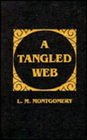 A Tangled Web de Lucy Maud Montgomery