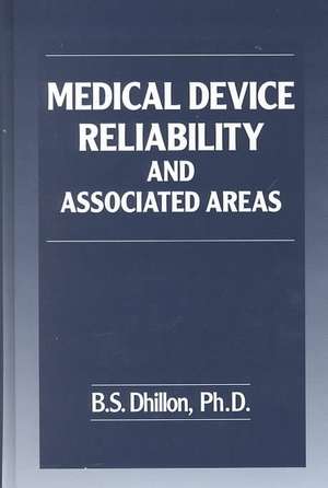 Medical Device Reliability and Associated Areas de B. S. Dhillon