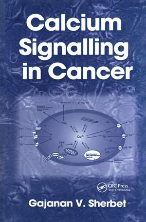 Calcium Signalling in Cancer de G. V. Sherbet