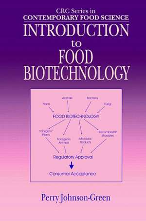 Introduction to Food Biotechnology de Perry Johnson-Green