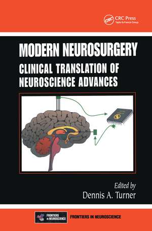 Modern Neurosurgery: Clinical Translation of Neuroscience Advances de Dennis A. Turner