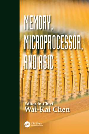 Memory, Microprocessor, and ASIC de Wai-Kai Chen