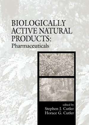 Biologically Active Natural Products: Pharmaceuticals de Stephen J. Cutler