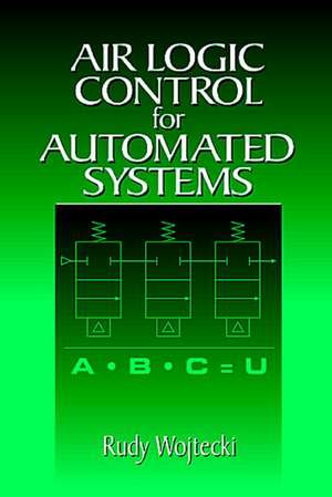 Air Logic Control for Automated Systems de Rudy Wojtecki