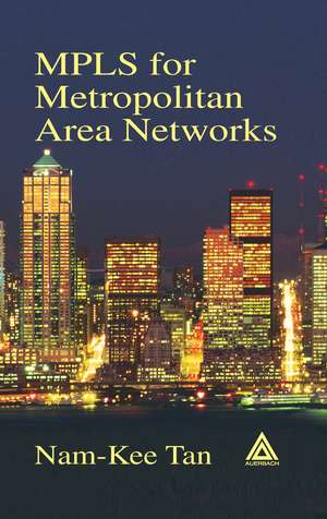 MPLS for Metropolitan Area Networks de Nam-Kee Tan