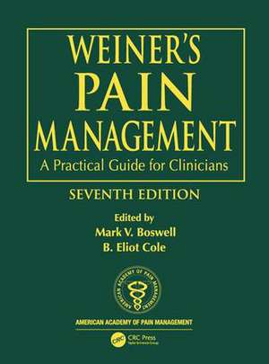 Weiner's Pain Management: A Practical Guide for Clinicians de Mark V. Boswell