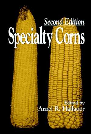 Specialty Corns de Arnel R. Hallauer